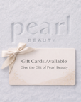 Pearl Beauty E-Gift Cards